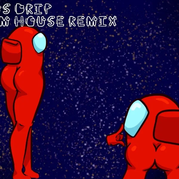 Among Us Drip Big Room House (remix)