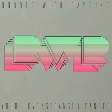 Your Love / Stranger Danger