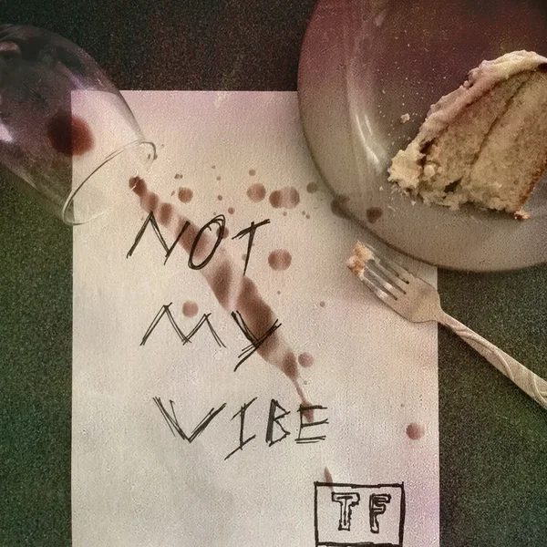 Not My Vibe