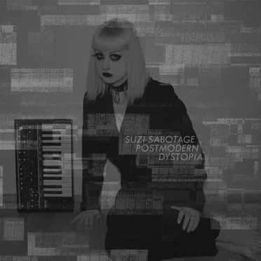 Postmodern Dystopia by Suzi Sabotage - album cover