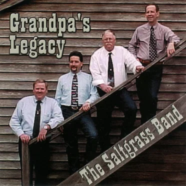 Grandpa's Legacy by The Saltgrass Band - album cover