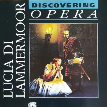 Lucia di Lammermoor: Highlights