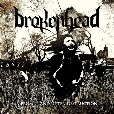 A Prompt and Utter Destruction by Brokenhead - album cover