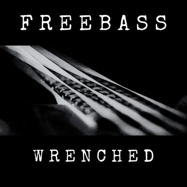 WRENCHED by FREEBASS - album cover