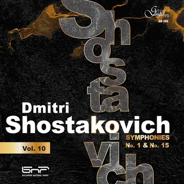 Dmitri Shostakovich, Vol. 10: Symphonies no. 1 & no. 15