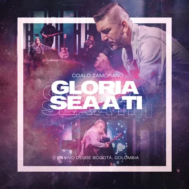 Gloria sea a Ti by Coalo Zamorano - album cover