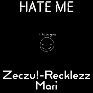 Hate Me