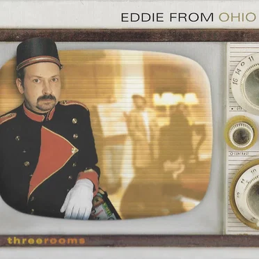 Three Rooms by Eddie From Ohio - album cover