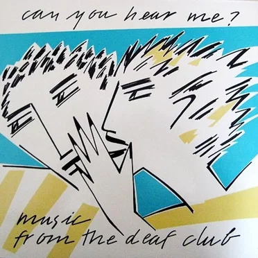 Can You Hear Me? (Music from the Deaf Club) by Various Artists - album cover