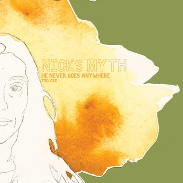 He Never Goes Anywhere by Nicks Myth - album cover