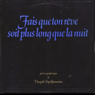 Fais que ton rêve soit plus long que la nuit