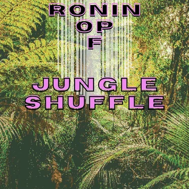 Jungle Shuffle by Ronin Op F - album cover