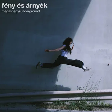 Fény és árnyék by Magashegyi Underground - album cover