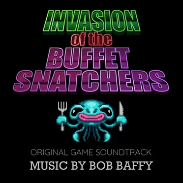 Invasion of the Buffet Snatchers OST