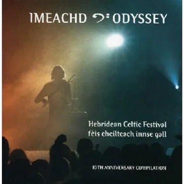 Imeachd (Odyssey): Hebridean Celtic Festival 10th Anniversary Compilation by Various Artists - album cover