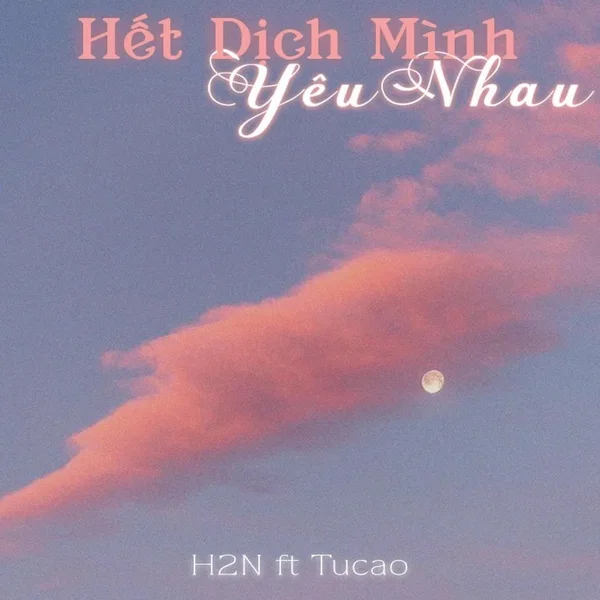 Hết Dịch Mình Yêu Nhau