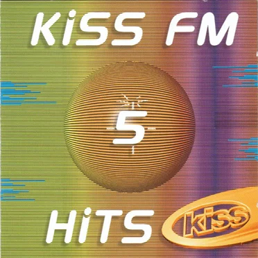 Kiss FM Hits 5 by Various Artists - album cover