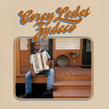 Corey Ledet Zydeco by Corey Ledet Zydeco - album cover