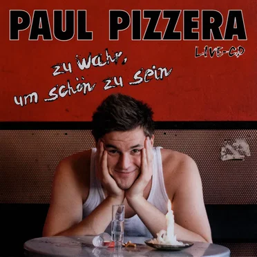 Zu wahr, um schön zu sein by Paul Pizzera - album cover
