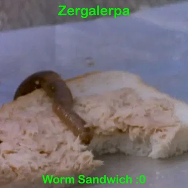 Worm Sandwich :0