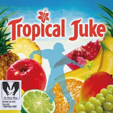 Tropical Juke by Tea-chi - album cover