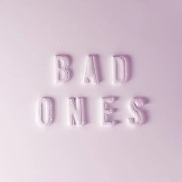 Bad Ones