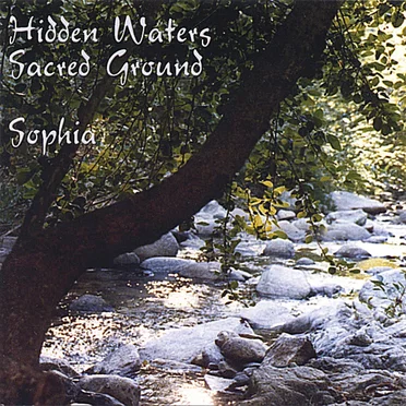 Hidden Waters / Sacred Ground by Sophia - album cover