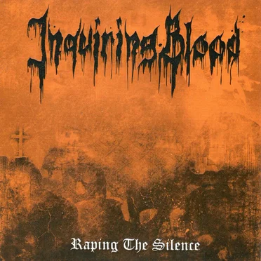 Raping the Silence by Inquiring Blood - album cover