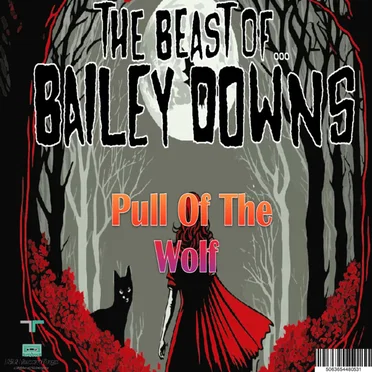 Pull Of The Wolf by The Beast Of Bailey Downs - album cover