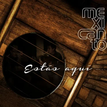 Estás aquí by Mexicanto - album cover