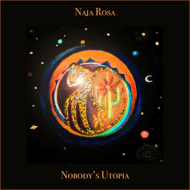 Nobody’s Utopia by Naja Rosa - album cover