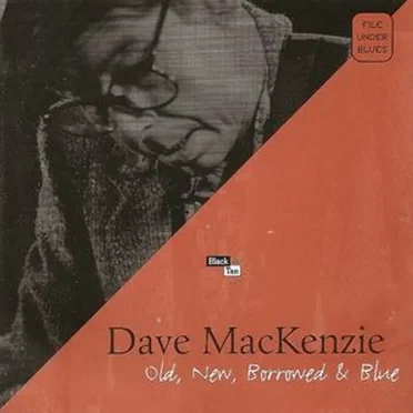 Old, New, Borrowed, & Blue by Dave MacKenzie - album cover