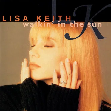 Walkin' in the Sun by Lisa Keith - album cover