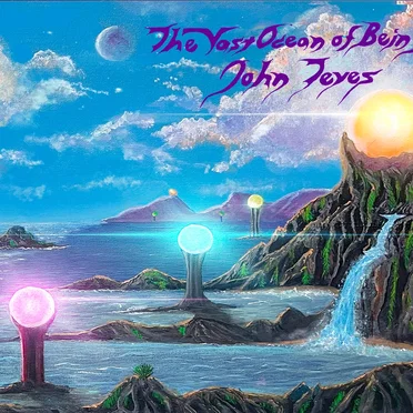 The Vast Ocean of Being