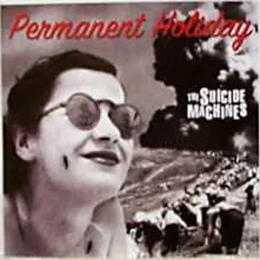 Permanent Holiday by The Suicide Machines - album cover