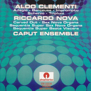 Clementi: Adagio / Berceuse / Impromptu / Scherzo / Triplum / Nova: Carved Out / Sex nova organa / Sequentia super Sex nova organa / Sequentia super Beata viscera