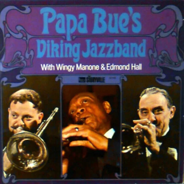 Papa Bue's Viking Jazzband With Wingy Manone & Edmond Hall