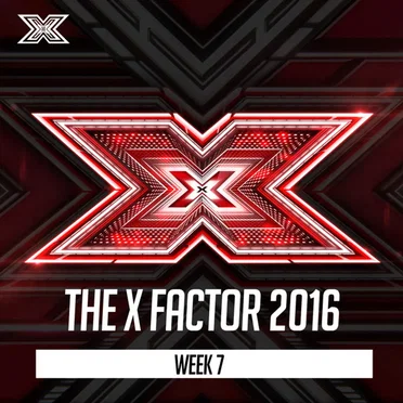 The X Factor 2016: Week 7 by Various Artists - album cover