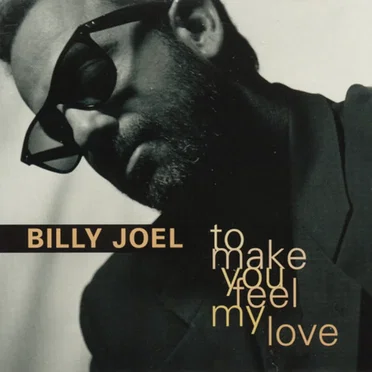 To Make You Feel My Love