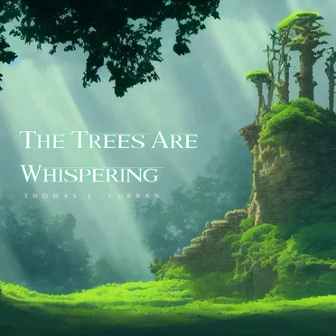 The Trees Are Whispering by Thomas J. Curran - album cover