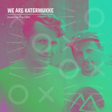 We Are Katermukke: The Glitz (DJ Mix) by The Glitz - album cover