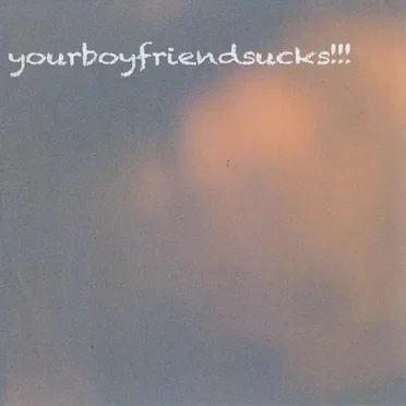 yourboyfriendsucks!!!