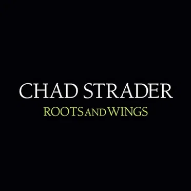 Roots & Wings by Chad Strader - album cover