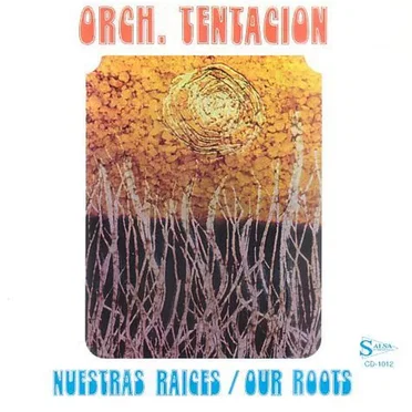 Nuestras raíces by Orquesta Tentación - album cover