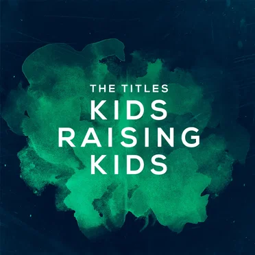 Kids Raising Kids
