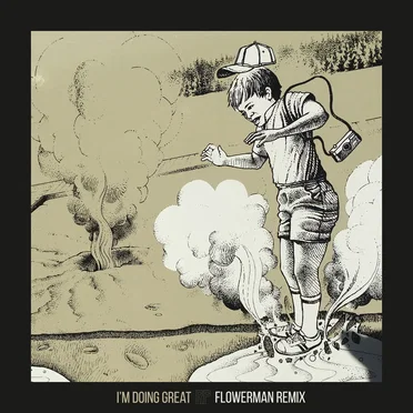 I'm Doing Great - Flowerman Remix