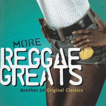 More Reggae Greats: Another 24 Original Classics by Various Artists - album cover