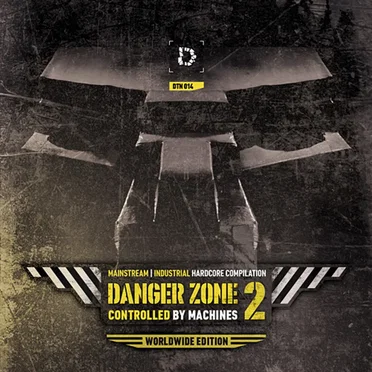 Danger Zone 2: Controlled by Machines (Worldwide Edition) by Various Artists - album cover
