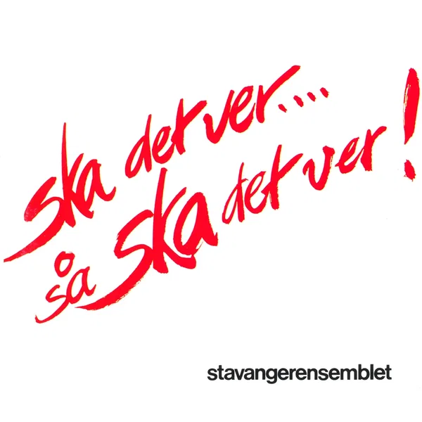 Ska det ver... så ska det ver