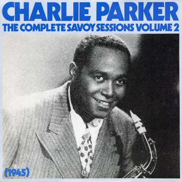 The Complete Savoy Sessions Volume 2 (1945)